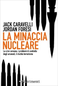 La minaccia nucleare, copertina del libro di Jack Caravelli e Jordan Foresi